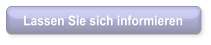 Lassen Sie sich informieren